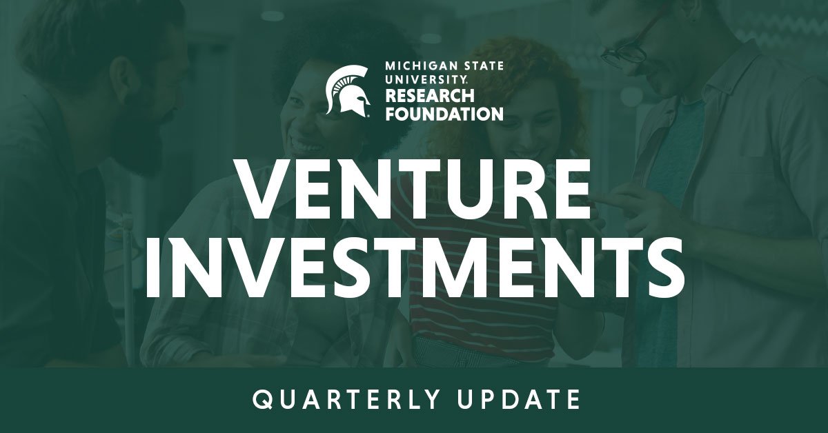 MSU Research Foundation’s Captive Venture Funds Close 24 Investments