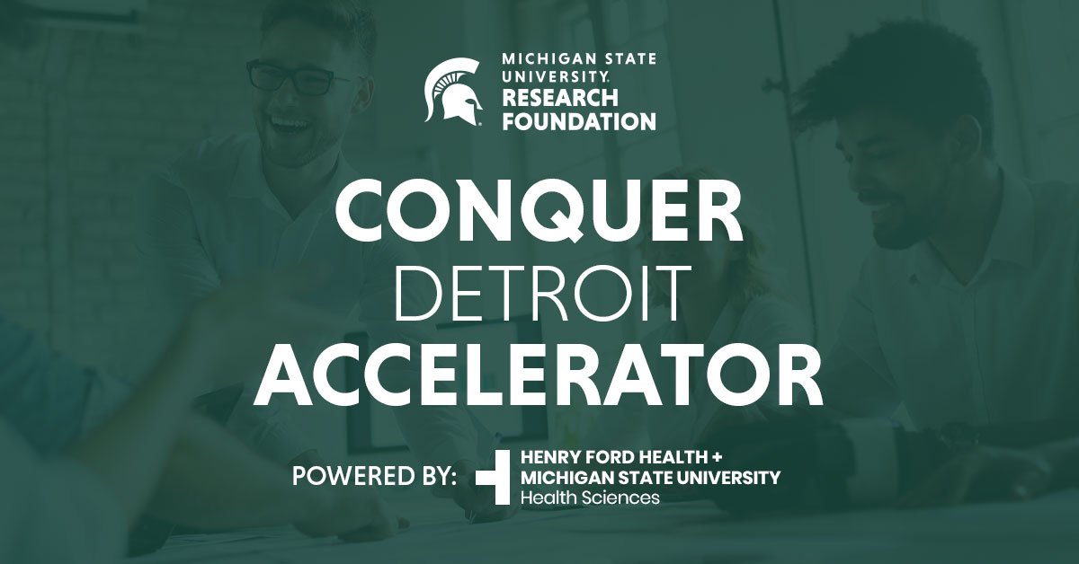 MSU Research Foundation Announces Second Cohort of Conquer Accelerator in Detroit
